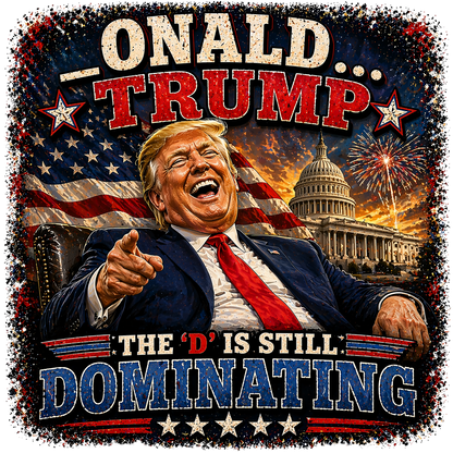 T-Shirt - 'D' is still Dominating