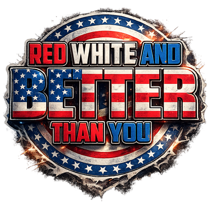 T-Shirt - Red, White, and Better Than You