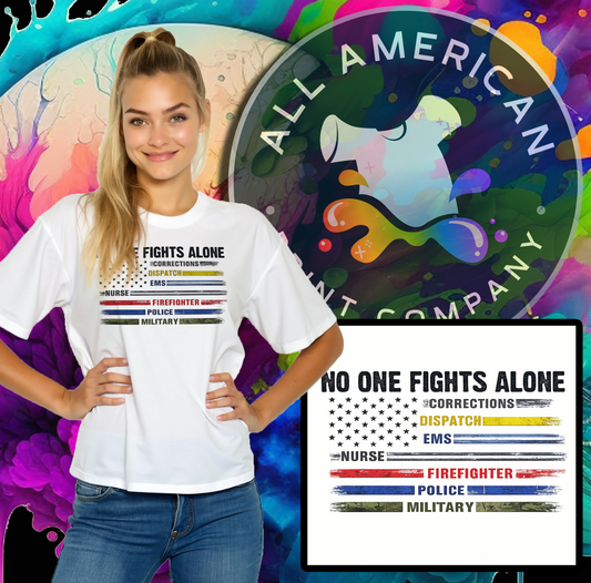 T-Shirt - No One Fights Alone