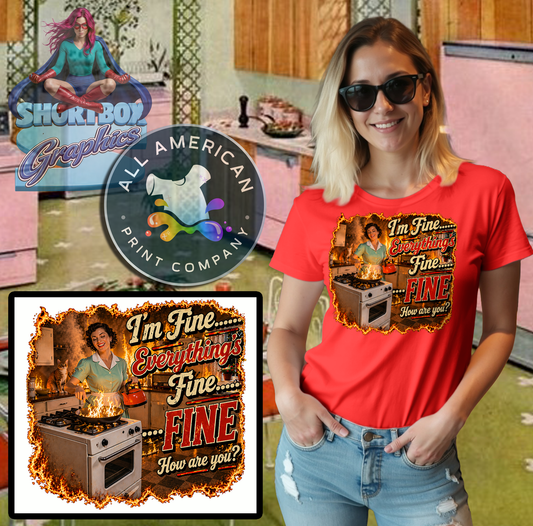 T-Shirt - I'm Fine... -Retro Housewife Designs
