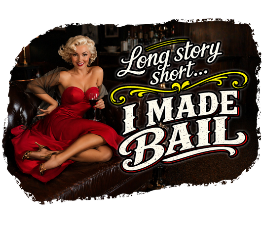 T-Shirt - Made Bail... -Retro Housewife Designs