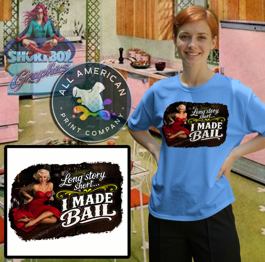 T-Shirt - Made Bail... -Retro Housewife Designs